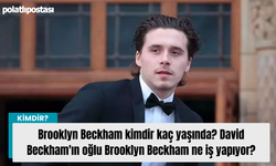 Brooklyn Beckham kimdir kaç yaşında? David Beckham'ın oğlu Brooklyn Beckham ne iş yapıyor?