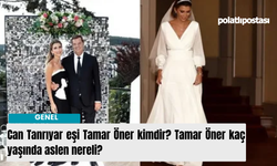 Can Tanrıyar eşi Tamar Öner kimdir? Tamar Öner kaç yaşında aslen nereli?