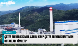 Çates Elektrik kimin, sahibi kim? Çates Elektrik Üretim'in ortakları kimler?