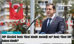 CHP Sözcüsü Deniz Yücel kimdir mesleği ne? Deniz Yücel CHP babası kimdir?