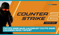 CS2 FPS Sınırı Nasıl Kaldırılır? CS2 FPS Sınırı Kaldırma Nasıl Yapılır?