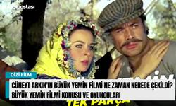 Cüneyt Arkın'ın Büyük Yemin filmi ne zaman nerede çekildi? Büyük Yemin filmi konusu ve oyuncuları