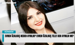 Evren Özalkuş Neden Ayrıldı? Evren Özalkuş Tele1 den ayrıldı mı?