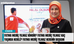 Fatma Meriç Yılmaz Kimdir? Fatma Meriç Yılmaz kaç yaşında nereli? Fatma Meriç Yılmaz nerenin başkanı