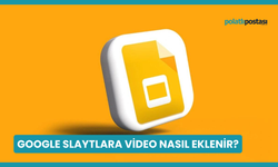 Google Slaytlara Video Nasıl Eklenir?