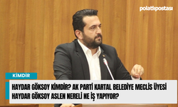 Haydar Göksoy kimdir? Ak Parti Kartal Belediye Meclis Üyesi Haydar Göksoy aslen nereli ne iş yapıyor?