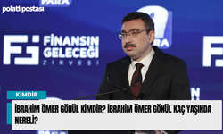 İbrahim Ömer Gönül Kimdir? İbrahim Ömer Gönül kaç yaşında nereli?