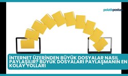 İnternet Üzerinden Büyük Dosyalar Nasıl Paylaşılır? Büyük Dosyaları Paylaşmanın En Kolay Yolları
