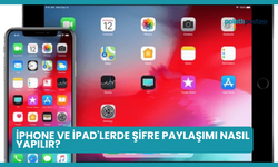 iPhone ve iPad'lerde Şifre Paylaşımı Nasıl Yapılır?