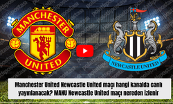 Manchester United Newcastle United maçı hangi kanalda canlı yayınlanacak? MANU Newcastle United maçı nereden izlenir