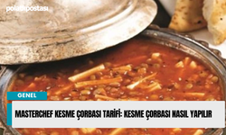 MasterChef Kesme Çorbası Tarifi: Kesme Çorbası Nasıl yapılır