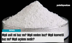 MgO asit mi baz mı? MgO neden baz? MgO kuvvetli baz mı? MgO açılımı nedir?