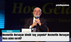 Necmettin Nursaçan kimdir kaç yaşında? Necmettin Nursaçan Hoca aslen nereli?