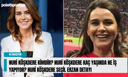 Nuri Köşkdere kimdir? Nuri Köşkdere kaç yaşında ne iş yapıyor? Nuri Köşkdere Seçil Erzan detayı