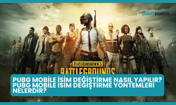 PUBG Mobile İsim Değiştirme Nasıl Yapılır? PUBG Mobile İsim Değiştirme Yöntemleri Nelerdir?