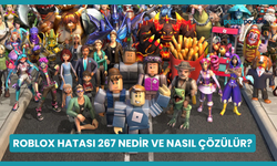 Roblox Hatası 267 Nedir ve Nasıl Çözülür?