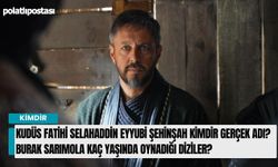 Kudüs Fatihi Selahaddin Eyyubi Şehinşah kimdir gerçek adı? Burak Sarımola kaç yaşında oynadığı diziler?