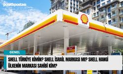 Shell Türkiye kimin? Shell İsrail markası mı? Shell hangi ülkenin markası sahibi kim?