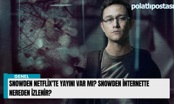 Snowden Netflix'te yayını var mı? Snowden internette nereden izlenir?