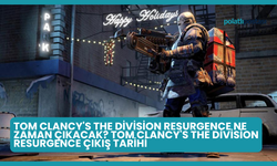 Tom Clancy's The Division Resurgence Ne Zaman Çıkacak? Tom Clancy's The Division Resurgence Çıkış Tarihi