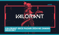Valorant Gece Pazarı 2024 Ne Zaman Gelecek?