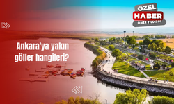 Ankara'ya yakın göller hangileri?