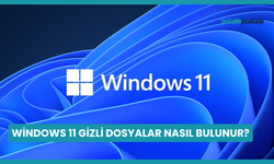 Windows 11 Gizli Dosyalar Nasıl Bulunur?