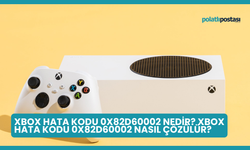 Xbox hata kodu 0x82d60002 Nedir? Xbox hata kodu 0x82d60002 Nasıl Çözülür?