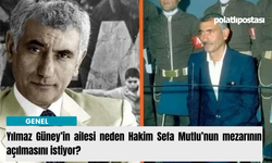 Yılmaz Güney’in ailesi neden Hakim Sefa Mutlu’nun mezarının açılmasını istiyor?