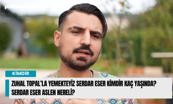 Zuhal Topal’la Yemekteyiz Serdar Eser Kimdir Kaç Yaşında? Serdar Eser Aslen Nereli?