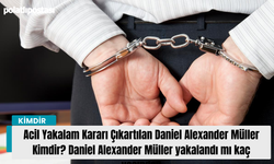 Acil Yakalam Kararı Çıkartılan Daniel Alexander Müller Kimdir? Daniel Alexander Müller yakalandı mı kaç yaşında?