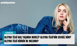 Aleyna Tilki kaç yaşında nereli? Aleyna Tilki'nin sevgili kim? Aleyna Tilki kimdir ne mezunu?