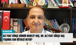 Ali Fuat Gökçe kimdir nereli? Doç. Dr. Ali Fuat Gökçe kaç yaşında son rütbesi neydi?
