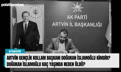 Artvin Gençlik Kolları Başkanı Doğukan İslamoğlu Kimdir? Doğukan İslamoğlu kaç yaşında neden öldü?