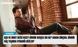 Aşk ve Umut dizisi Kuzey kimdir gerçek adı ne? Hakan Dinçkol kimdir kaç yaşında oynadığı diziler?