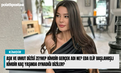 Aşk ve Umut dizisi Zeynep kimdir gerçek adı ne? Eda Elif Başlamışlı kimdir kaç yaşında oynadığı diziler?