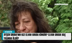 Ayşen Gruda'nın kızı Elvan Gruda kimdir? Elvan Gruda kaç yaşında öldü?