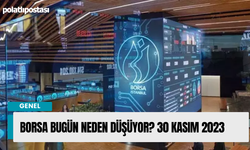 Borsa bugün neden düşüyor? 30 Kasım 2023