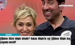 Çiğdem Gürel bilgin kimdir? Hakan Bilgin'in eşi Çiğdem Bilgin kaç yaşında nereli?