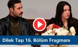 Dilek Taşı 16. Bölüm Fragmanı yayınlandı: Dündar ölecek mi?