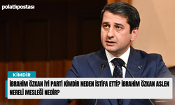 İbrahim Özkan İYİ Parti Kimdir Neden İstifa Etti? İbrahim Özkan Aslen Nereli Mesleği Nedir?