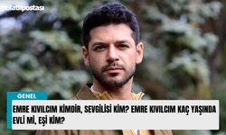 Emre Kıvılcım kimdir, sevgilisi kim? Emre Kıvılcım kaç yaşında evli mi, eşi kim?