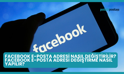 Facebook E-Posta Adresi Nasıl Değiştirilir? Facebook E-Posta Adresi Değiştirme Nasıl Yapılır?