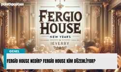 Fergio House nedir? Fergio House kim düzenliyor?