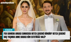 FOX Kamera Arkası sunucusu Beyza Şekerci kimdir? Beyza Şekerci kaç yaşında anne babası kim estetiksiz hali?