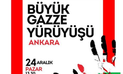 Başkentte ‘Büyük Gazze Yürüyüşü ve Mitingi’ düzenlenecek