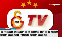 GS TV kapandı mı neden? GS TV kapanıyor mu? GS TV YouTube yayınları olacak mı?GS TV YouTube yayınları olacak mı?