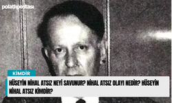 Hüseyin Nihal Atsız neyi savunur? Nihal Atsız olayı nedir? Hüseyin Nihal Atsız kimdir?