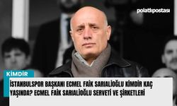 İstanbulspor Başkanı Ecmel Faik Sarıalioğlu kimdir kaç yaşında? Ecmel Faik Sarıalioğlu serveti ve şirketleri