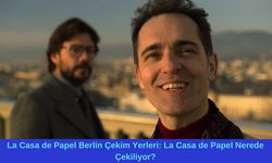 La Casa de Papel Berlin Çekim Yerleri: La Casa de Papel Nerede Çekiliyor?